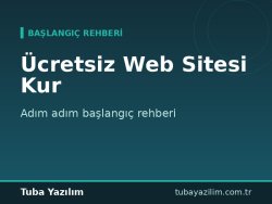 Ücretsiz Web Sitesi Kur: Adım Adım Başlangıç Rehberi
